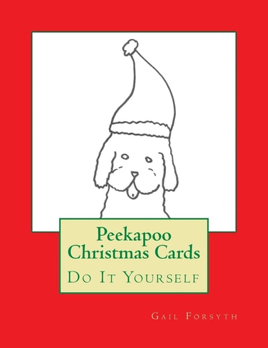 Peekapoo Christmas Cards Do It Yourself