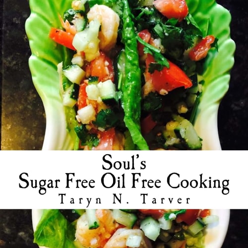 Soul's Sugar Free Oil Free Cooking