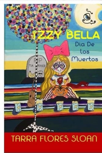 Izzy Bella Dia De Los Muertos
