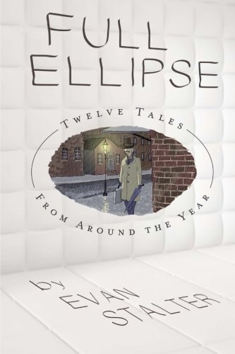 Full Ellipse Twelve Tales From Around the Year