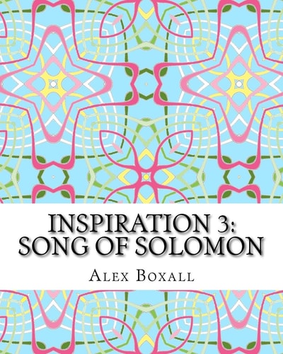 Inspiration 3 - Song of Solomon An Adult Coloring Book for Christians