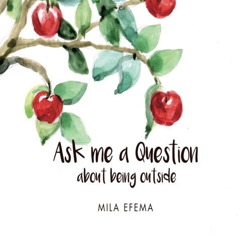 Ask Me a Question About Being Outside
