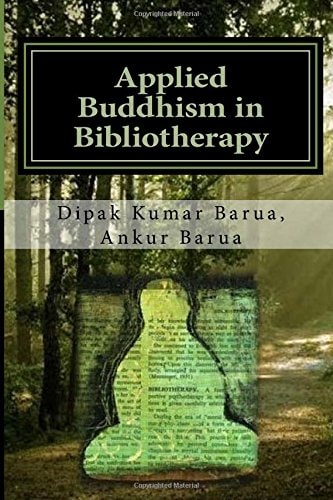 Applied Buddhism in Bibliotherapy Therapeutic Use of Buddhist Texts for Mental Disorders