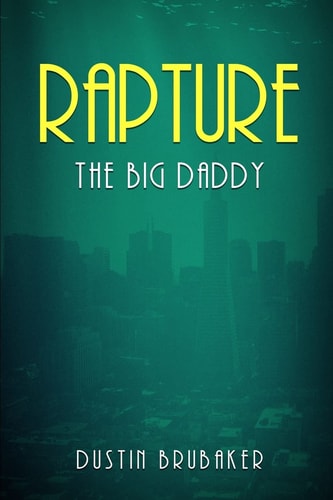 Rapture The Big Daddy