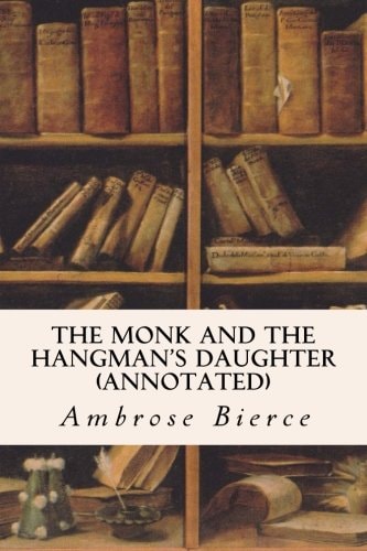 The Monk and The Hangman's Daughter (annotated)