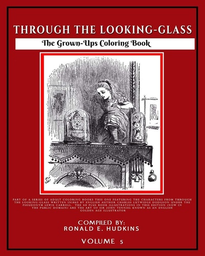 The Grown-Ups Coloring Book Volume 5 Through the Looking-Glass
