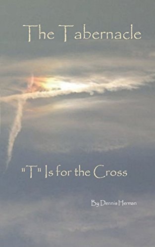 The Tabernacle "T" is for The Cross