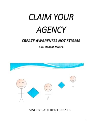 Claim Your Agency Create Awareness Not Stigma