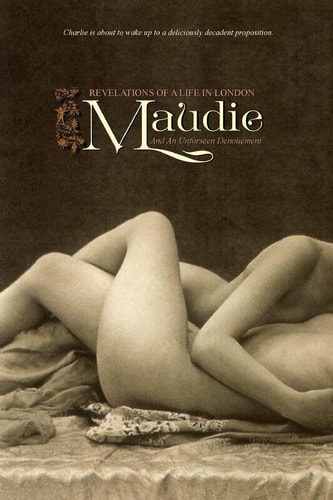 Maudie Revelations of a Life in London and an Unforeseen Denouement