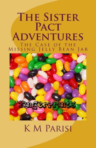 The Sister Pact Adventures The Case of the Missing Jelly Bean Jar
