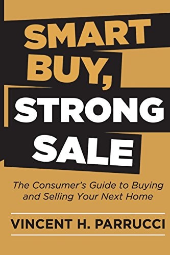 Smart Buy, Strong Sale The Consumer's Guide to Buying and Selling Your Next Home