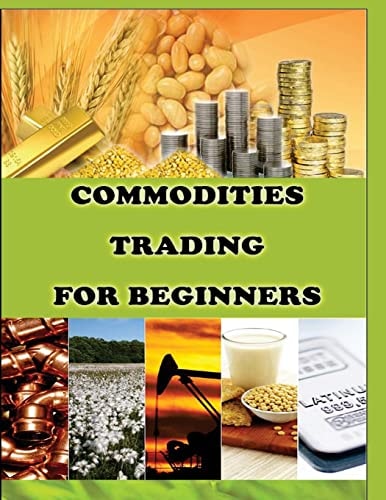 Commodities Trading for Beginners Commodity Trading Tips To Earn High Profits