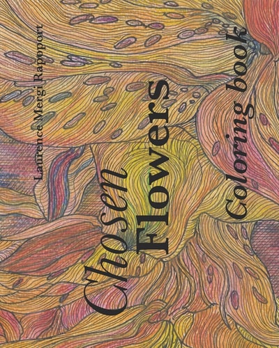 Chosen Flowers Adult Coloring Book