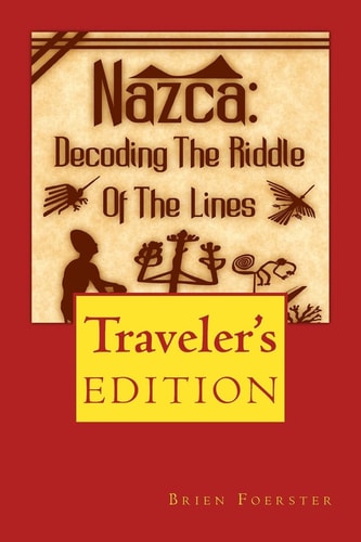 Nazca Decoding the Riddle of the Lines