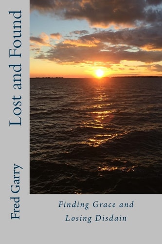Lost and Found Finding Grace and Losing Disdain