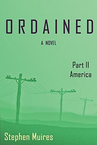 Ordained Part II America