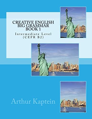 Creative English Big Grammar Book 1 Intermediate Level (CEFR B2)