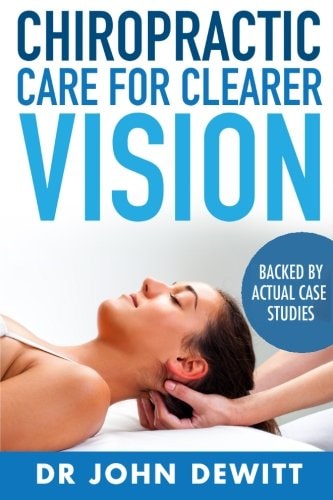 Chiropractic Care for Clearer Vision Backed by Actual Case Studies