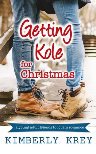 Getting Kole for Christmas A Young Adult Novella