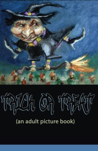 Trick Or Treat A Picture Book for Adults
