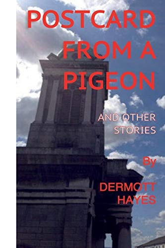 Postcard from a Pigeon and Other Stories A Collection of Short Stories