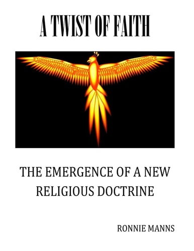 A Twist of Faith-The Emergence of a New Religious Doctrine The True Battle Between Good and Evil Begins