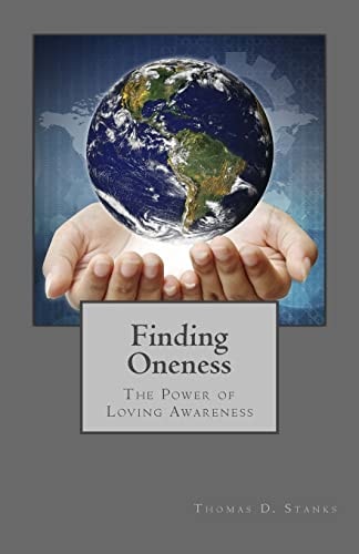 Finding Oneness The Power of Loving Awareness