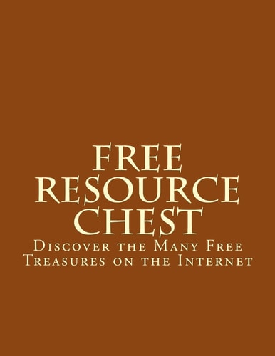 Free Online Resource Chest Discover the Many Free Treasures on the Internet
