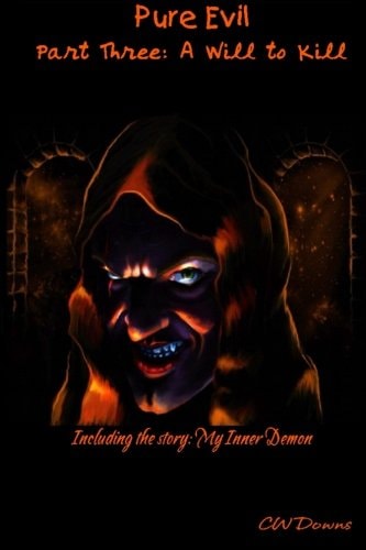 Pure Evil Part 3 A Will to Kill