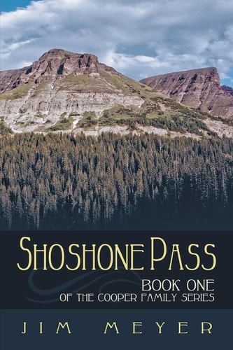 Shoshone Pass The Cooper Family Saga