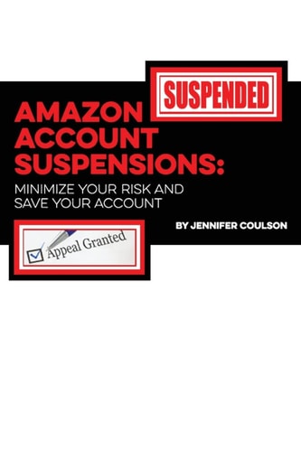 Amazon Account Suspensions Minimize Your Risk And Save Your Account