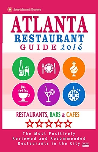 Atlanta Restaurant Guide 2016 Best Rated Restaurants in Atlanta - 500 Restaurants, Bars and Cafés Recommended for Visitors