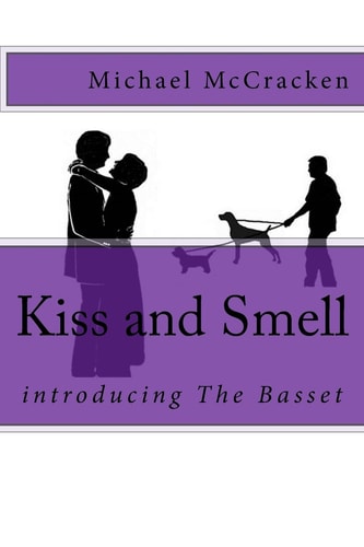 Kiss and Smell Introducing The Basset