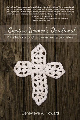 Creative Women's Devotional 28 Reflections for Christian Knitters and Crocheters