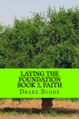 Laying the Foundations Book 2, Faith