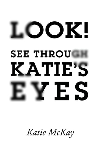 Look! See Through Katie's Eyes