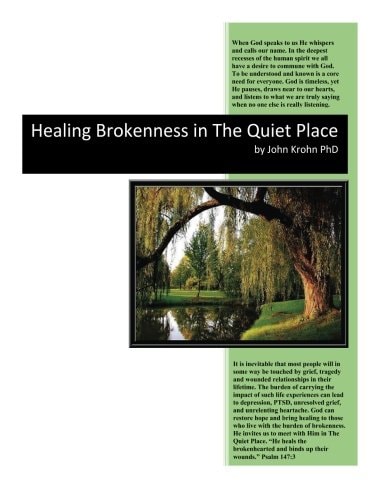 Healing Brokenness in The Quiet Place Hurtful Circumstances in Life Can Break Our Hearts and Wound Our Soul. God Invites Us to Come to Him to Heal the Brokenness Within to Set Us Free.