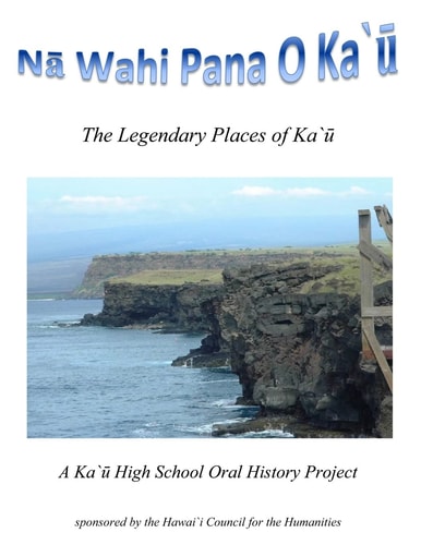 Na Wahi Pana O Ka'u The Legendary Places of Ka'u