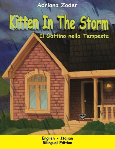 Kitten in the Storm - Il Gattino Nella Tempesta English-Italian Bilingual Edition