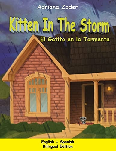 Kitten in the Storm - El Gatito en la Tormenta English-Spanish Bilingual Edition