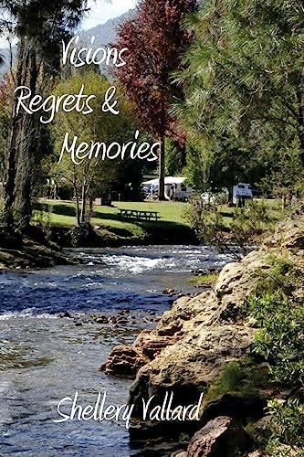 Visions, Regrets and Memories