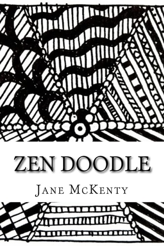 ZEN Doodle The Art of ZEN Doodle. Drawing Guide with Step by Step Instructions. Book One.