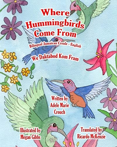 Where Hummingbirds Come from Bilingual Jamaican Creole English