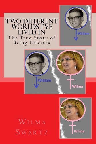 Two Different Worlds I've Lived In The True Story of Being Intersex