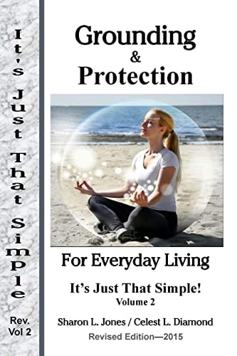 Grounding and Protection for Everyday Living It's Just That Simple! - Volume 2