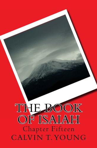 The Book Of Isaiah Chapter Fifteen