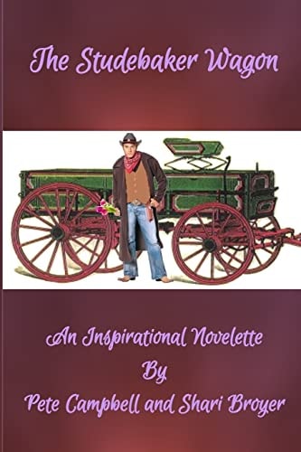 The Studebaker Wagon An Inspirational Novelette