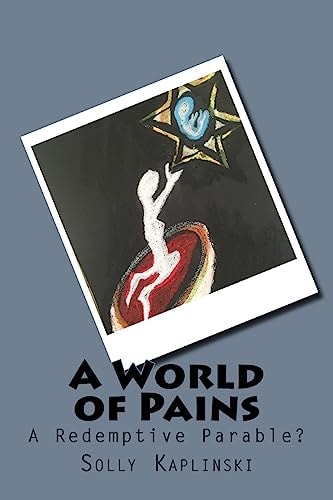 A World of Pains A Redemptive Parable?