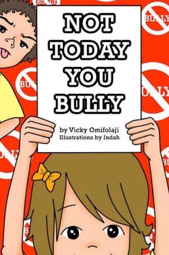 Not Today You Bully