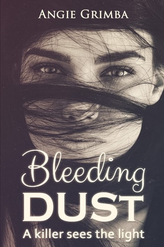 Bleeding Dust A Killer Sees The Light